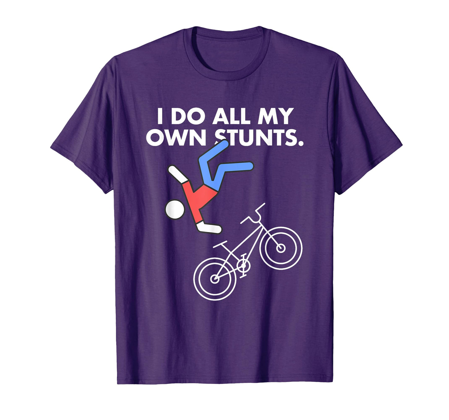 Get Well Funny MTB Bicycle Injury I do my own stunts Bike T-Shirt