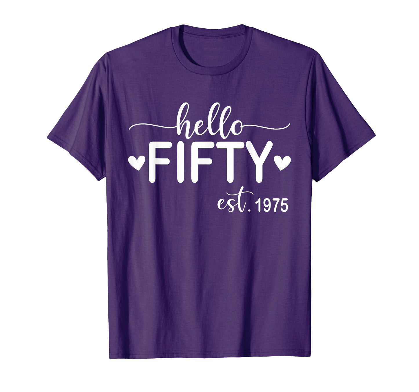 Hello Fifty Est 1975 50 Years Old 50th Birthday for Women T-Shirt