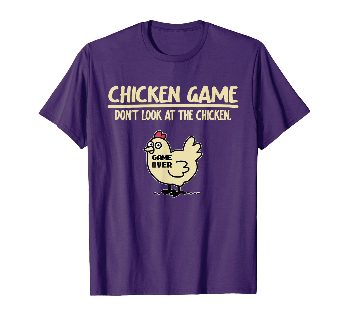 Game Over Chicken Game Funny Chicken Game - Don't Look At The Chicken Unisex Adults & Kids Black Cotton Blend T-Shirt Small