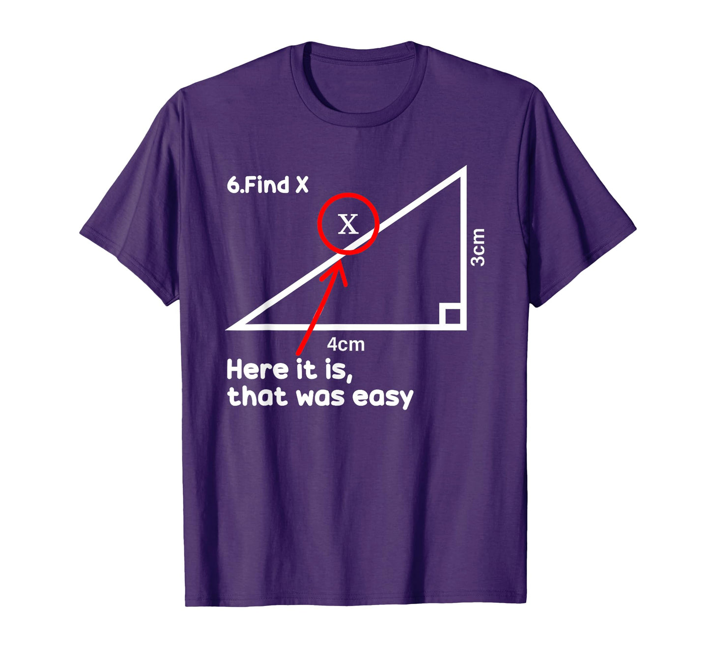 Funny Find X Here It Is That Was Easy Math Teacher T-Shirt