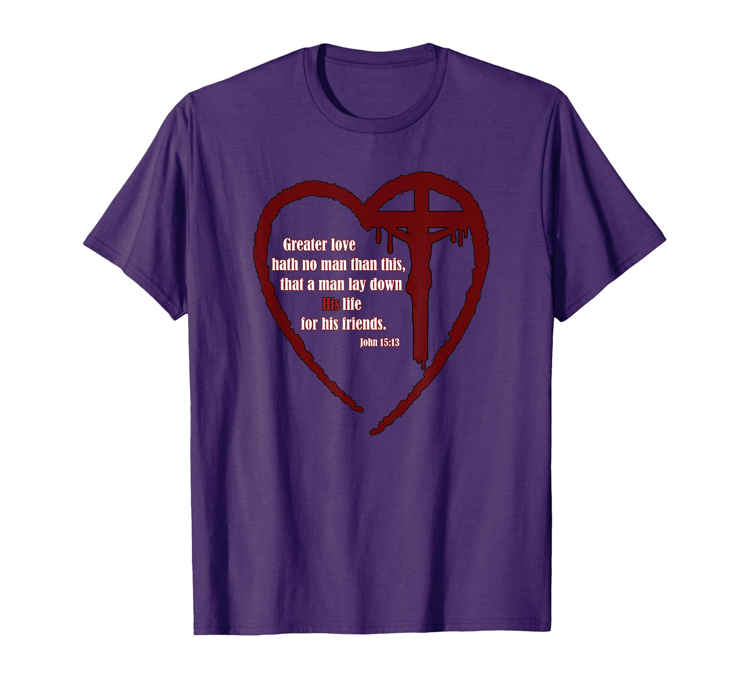 No Greater Love Friends Jesus Cross John 15:13 T-Shirt