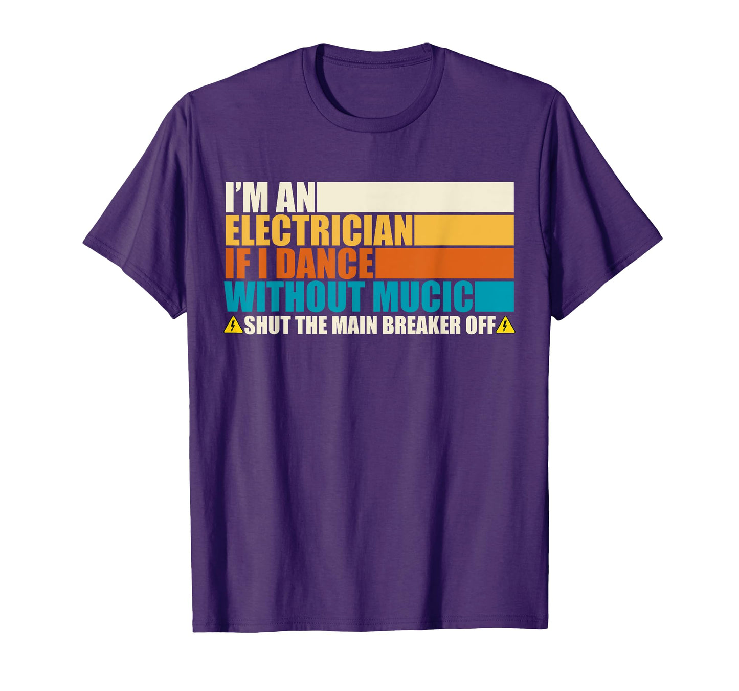 Rero Vintage I'm An Electrician If I Dance Without Music T-Shirt