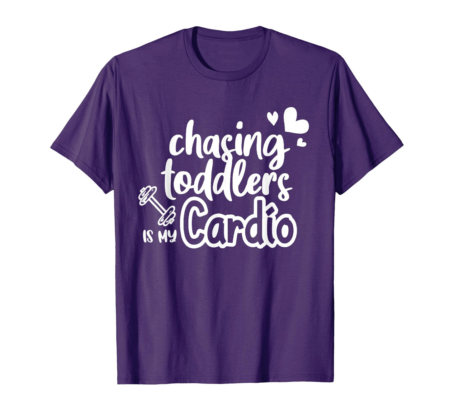 Chasing Toddlers Is My Cardio T-Shirt