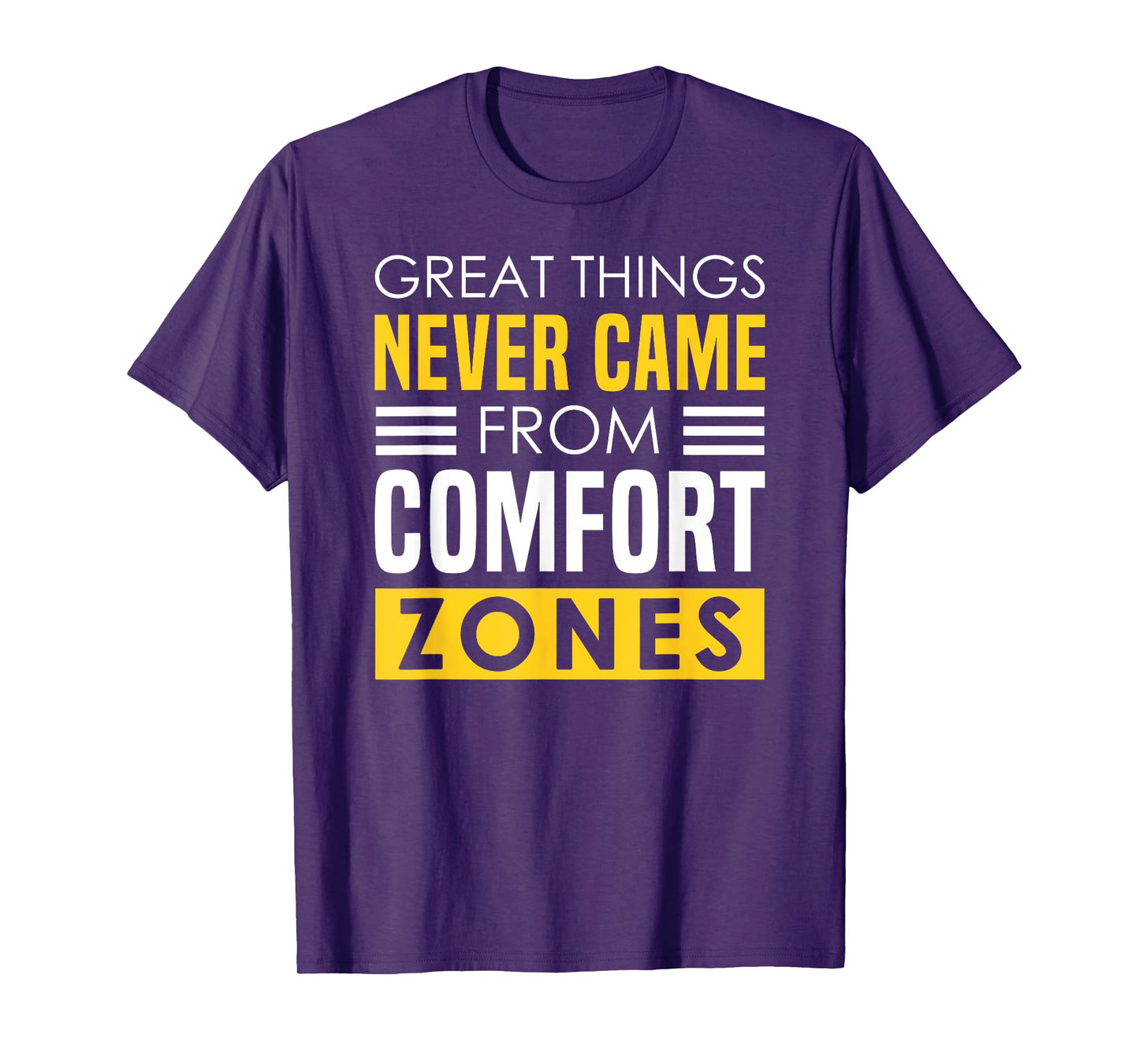 Comfort Zone - Positive Lifting Quote, Exercise Phrase T-Shirt