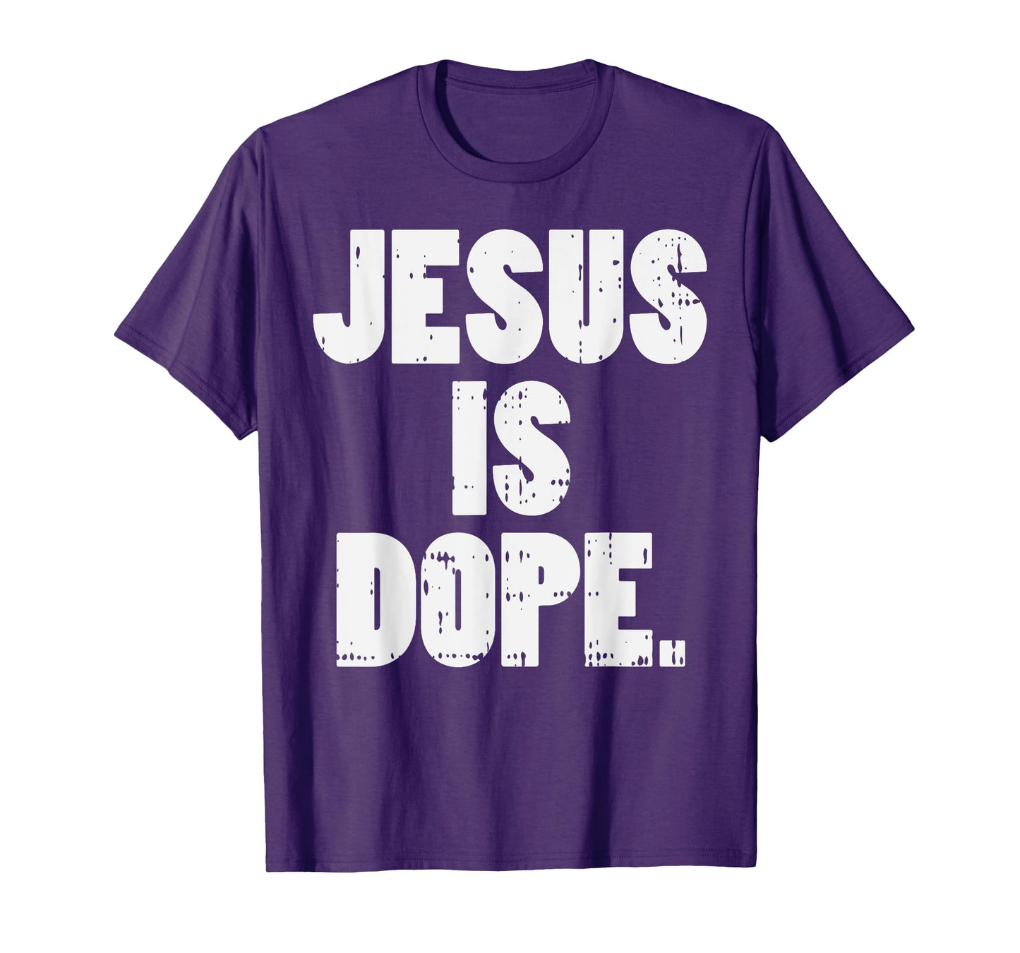 Jesus Is Dope God Christ Religious Christian Catholic Gift T-Shirt
