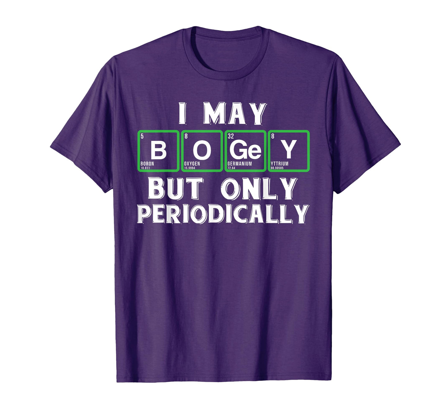 Golf novelty gifts - Funny golf and periodic table t shirt