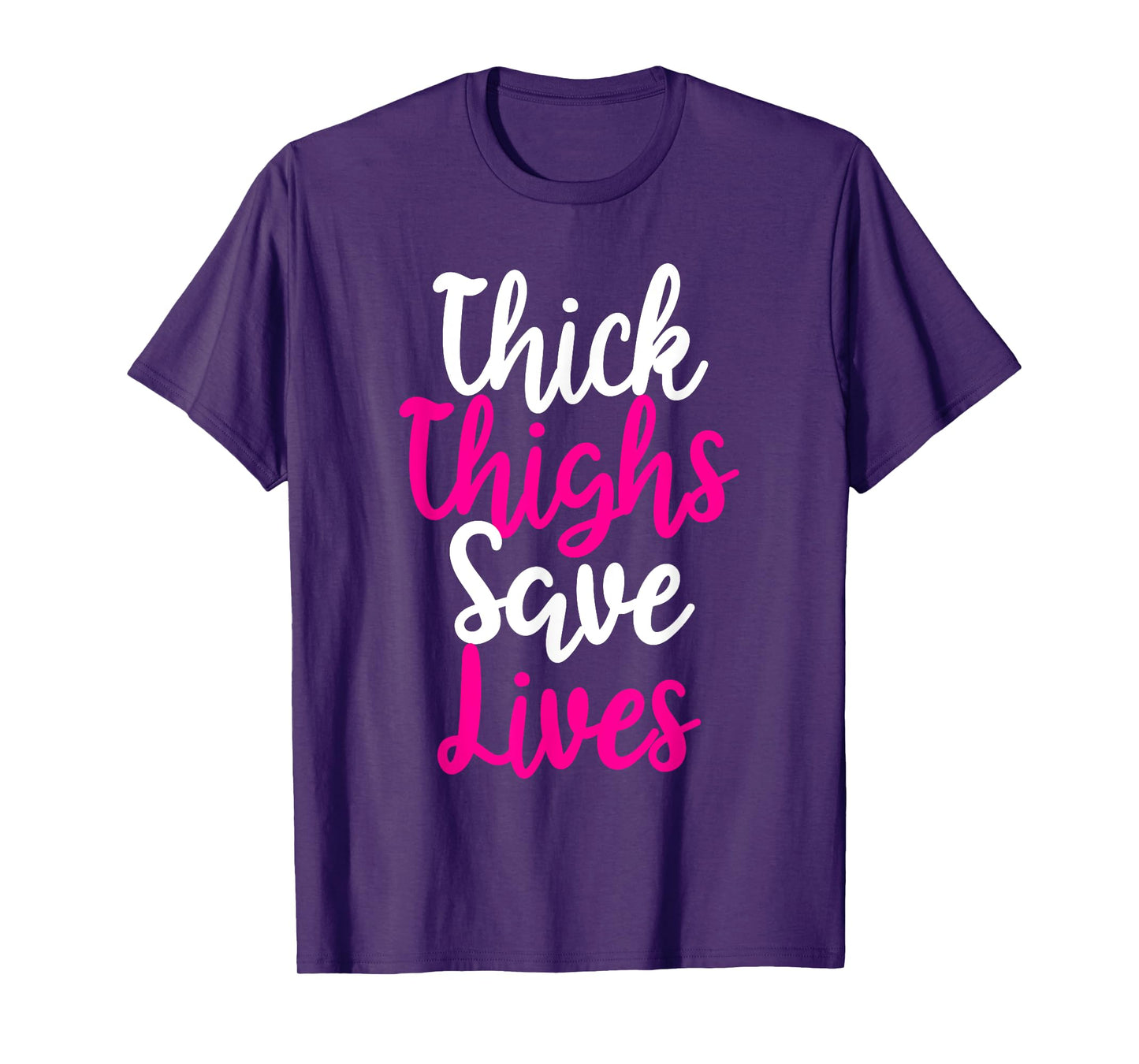 Thick thighs save life, women's workout, fitness, cute T-Shirt