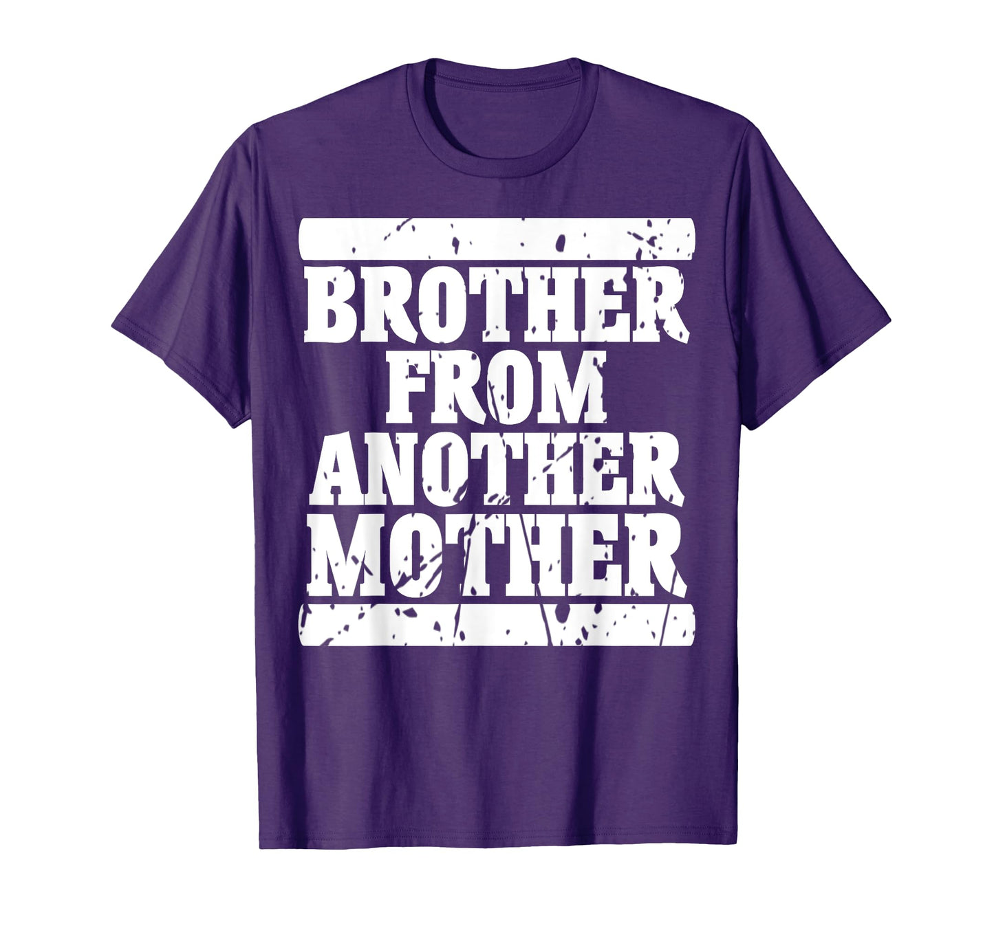 Brother from Another Mother Friendship Quotes Distressed T-Shirt