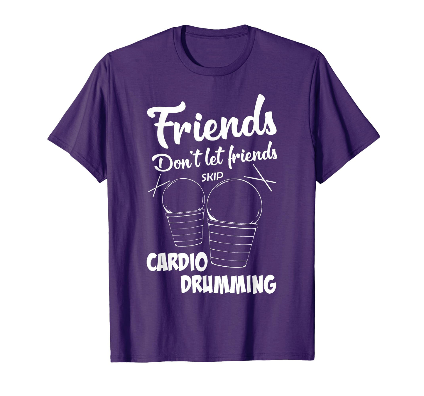 Friends Workout Fitness Cardio Drumming T-Shirt