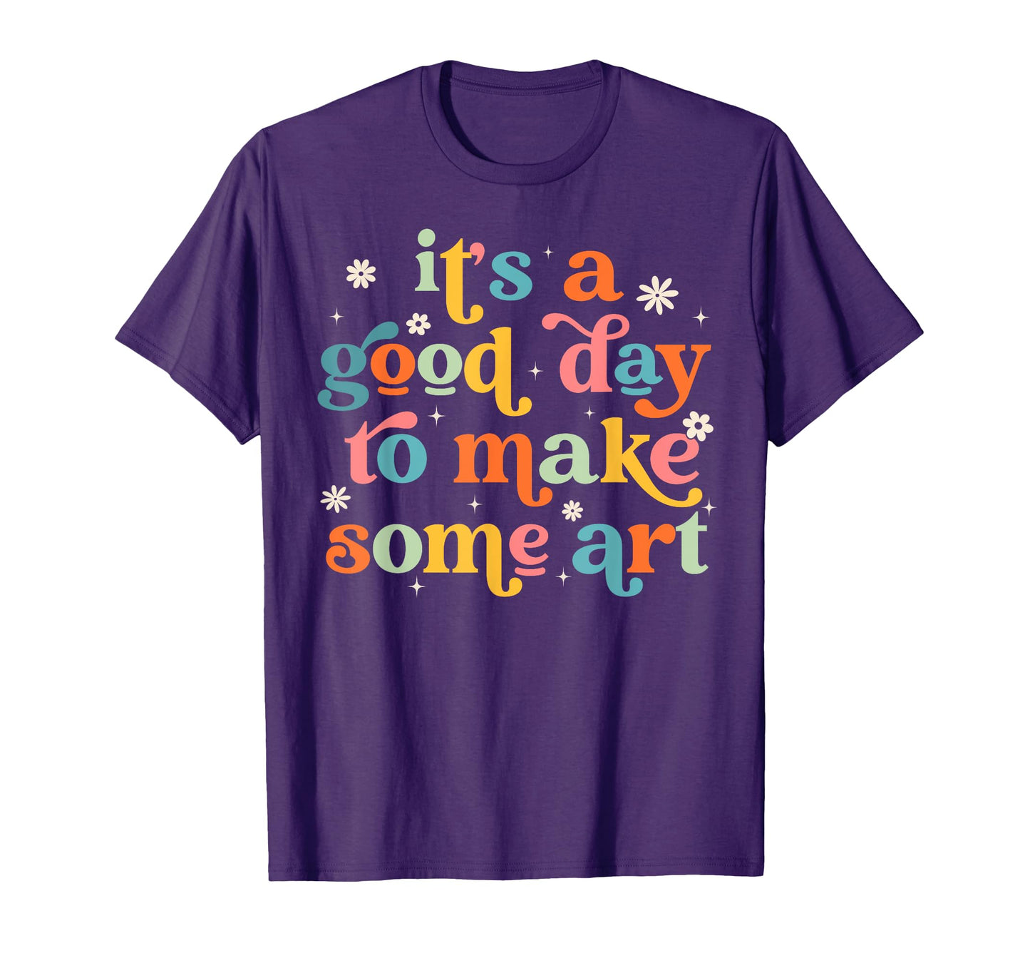 Retro It's a Good Day to Make Some Art Teacher Student T-Shirt for Men Women Girls Kids