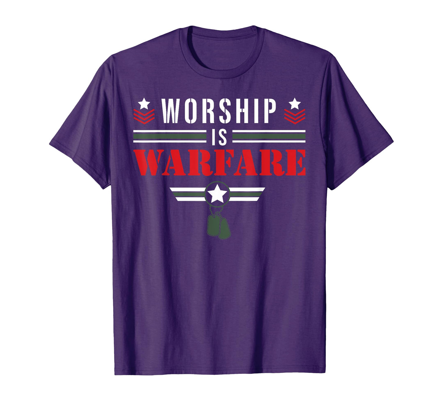 Worship Is Warfare - Military Christian Quote Praise Warrior T-Shirt
