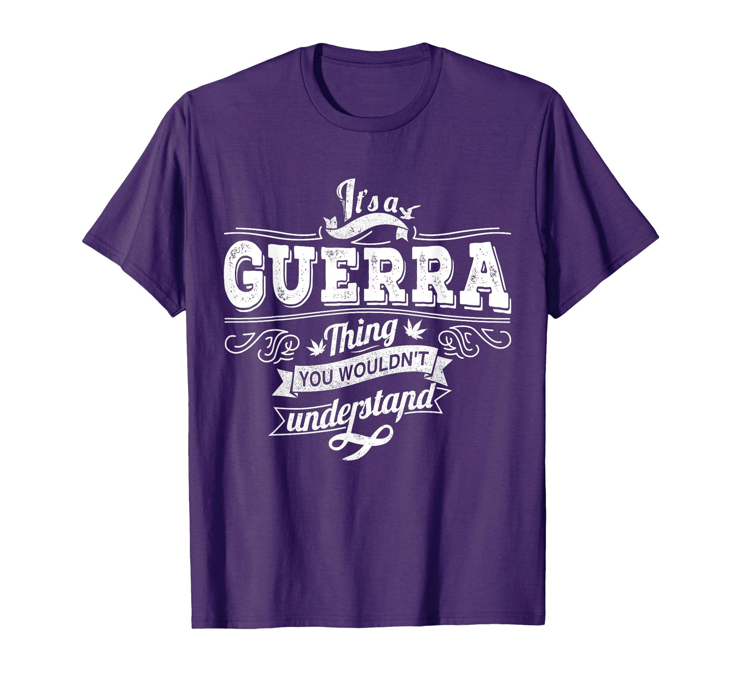 It's A GUERRA Thing You Wouldn't Understand Family Name T-Shirt