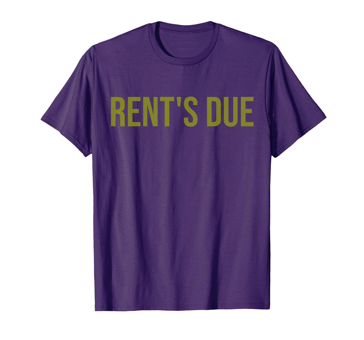 Rents Due Shirt,Funny New Year Rent Is Due Motivational Gym T-Shirt