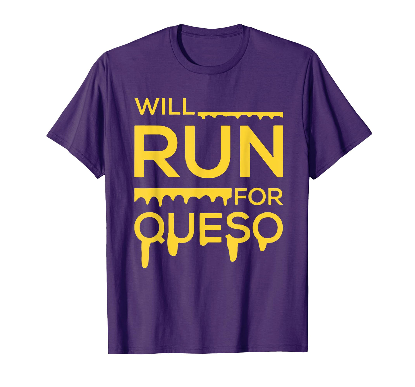 Will Run For Queso Funny Gymer T-Shirt