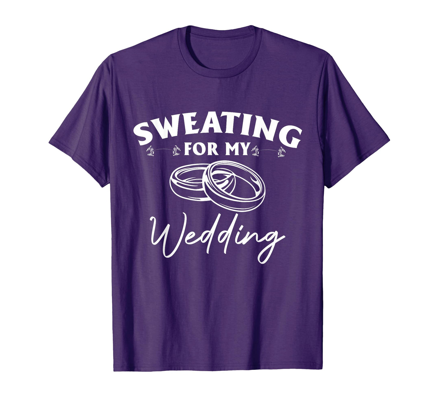 Sweating For My Wedding Bride Workout Gym T-Shirt