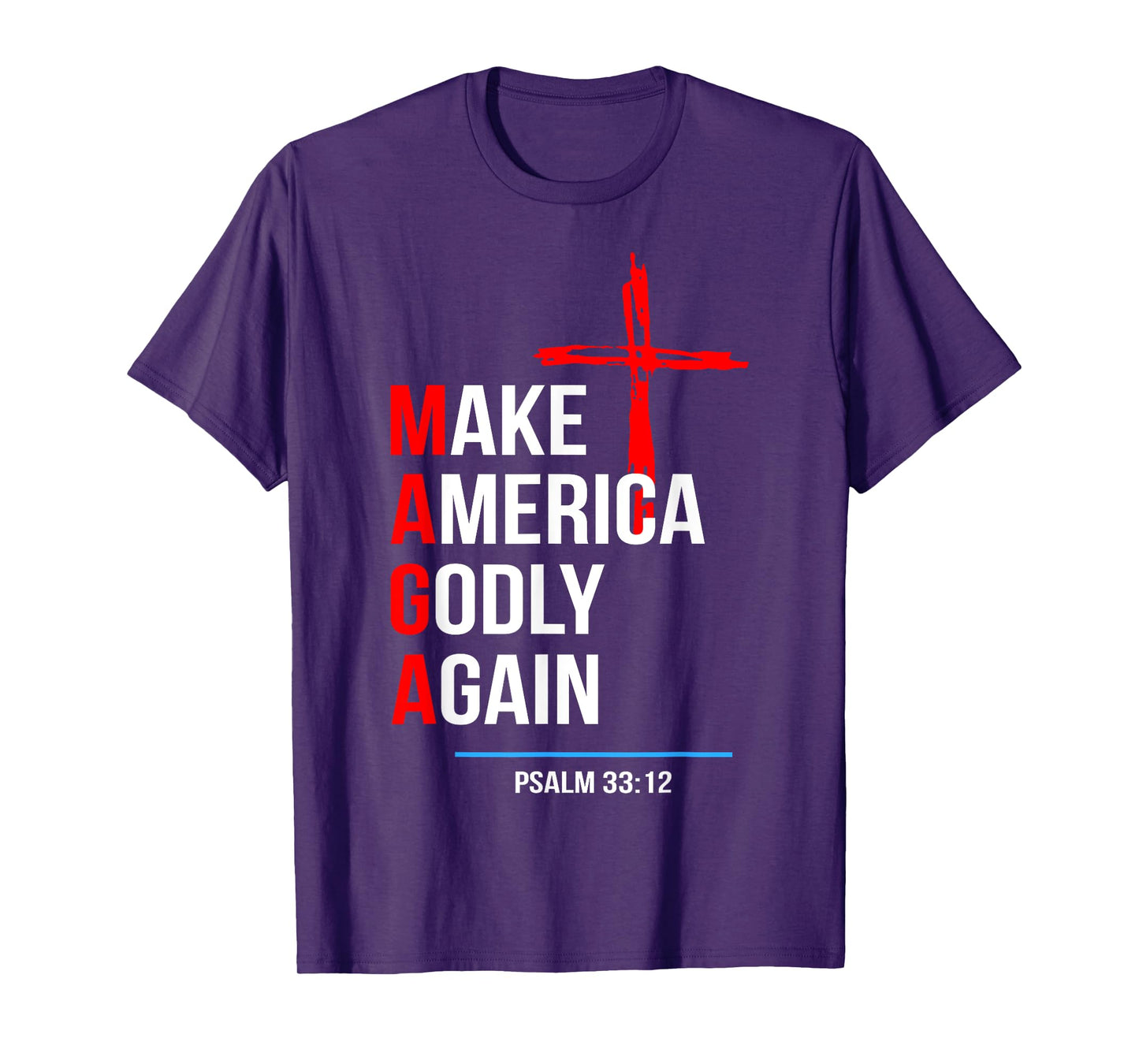 Make America Godly Again Psalm 33 12 T-Shirt
