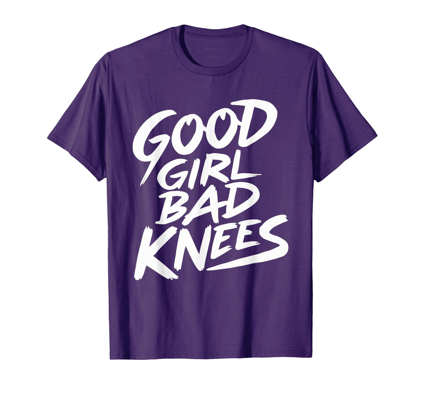 Good Girl Bad Knees T-Shirt