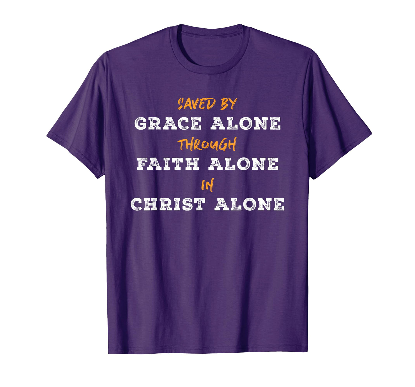 Saved By Grace Alone Solas of Reformed Theology Christian T-Shirt