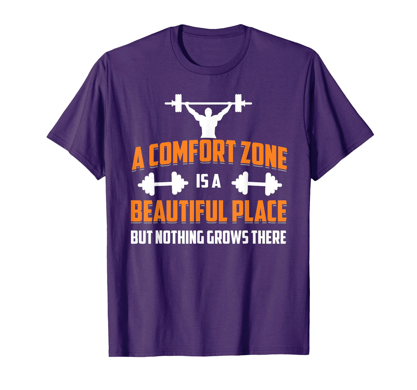 A Comfort Zone Is A Beautiful Place T-Shirt
