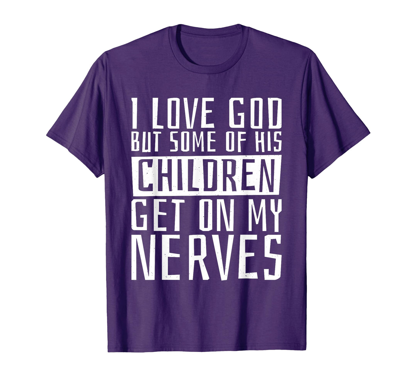 I Love God But Some Of His Children, Religious Christianity T-Shirt