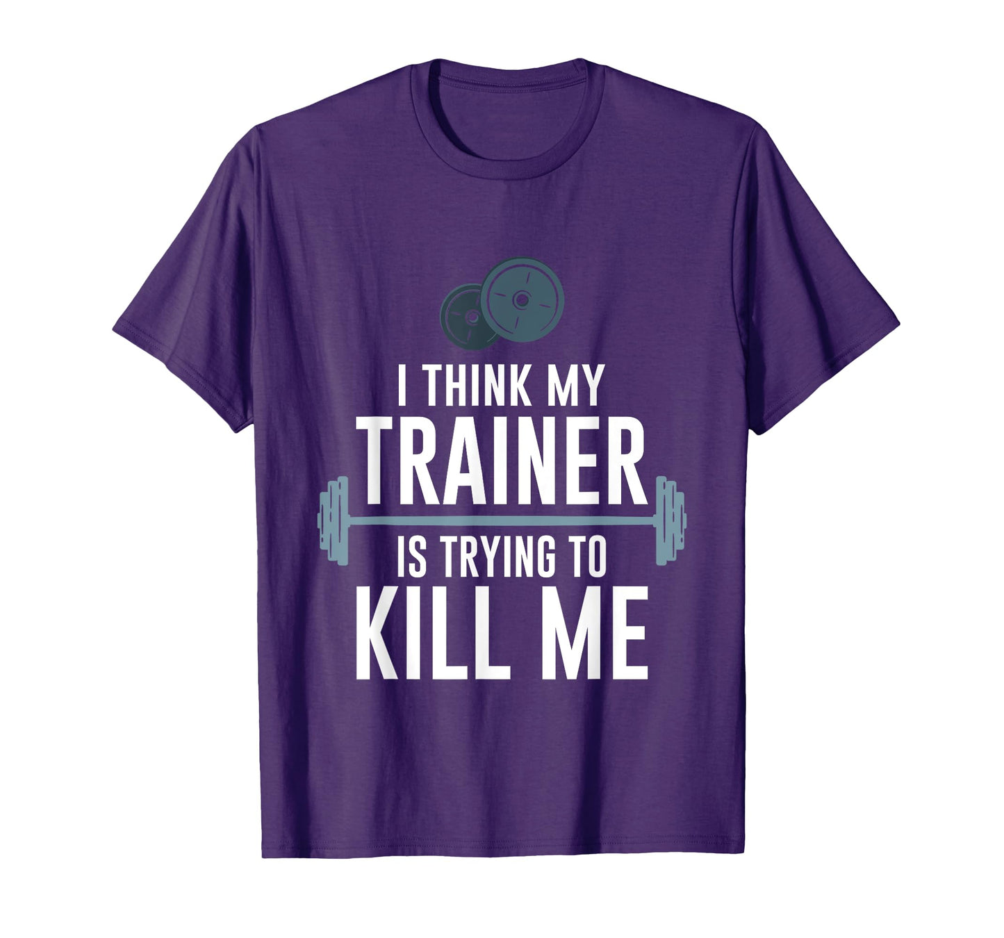 Intense Fitness Exercise I Think My Trainer Is Trying To Kill Me Gym T-Shirt - Unisex-Adults, Black, Small