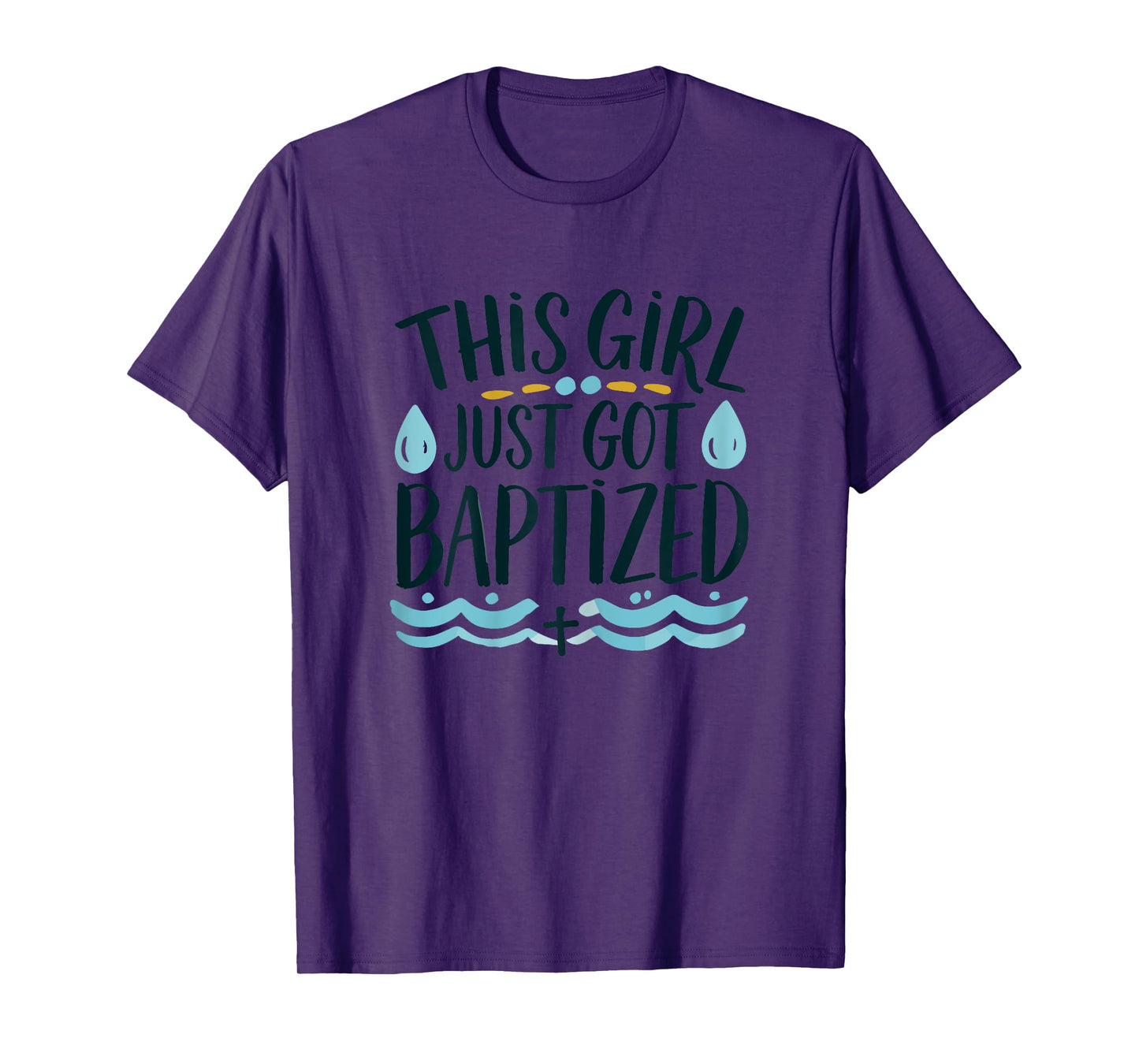 This Girl just got Baptized Shirt Girls Baptism Shirt God T-Shirt