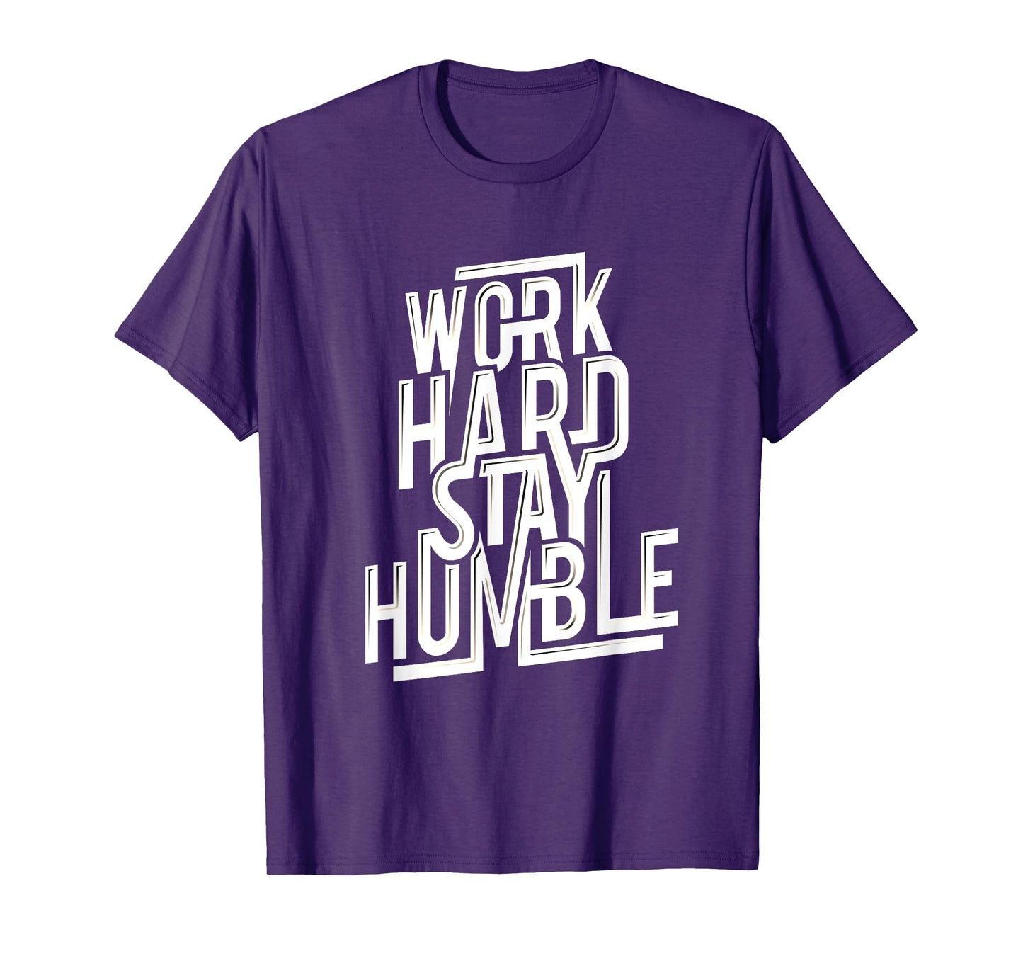 Work Hard Stay Humble Shirt Quotes for Successful T-Shirt