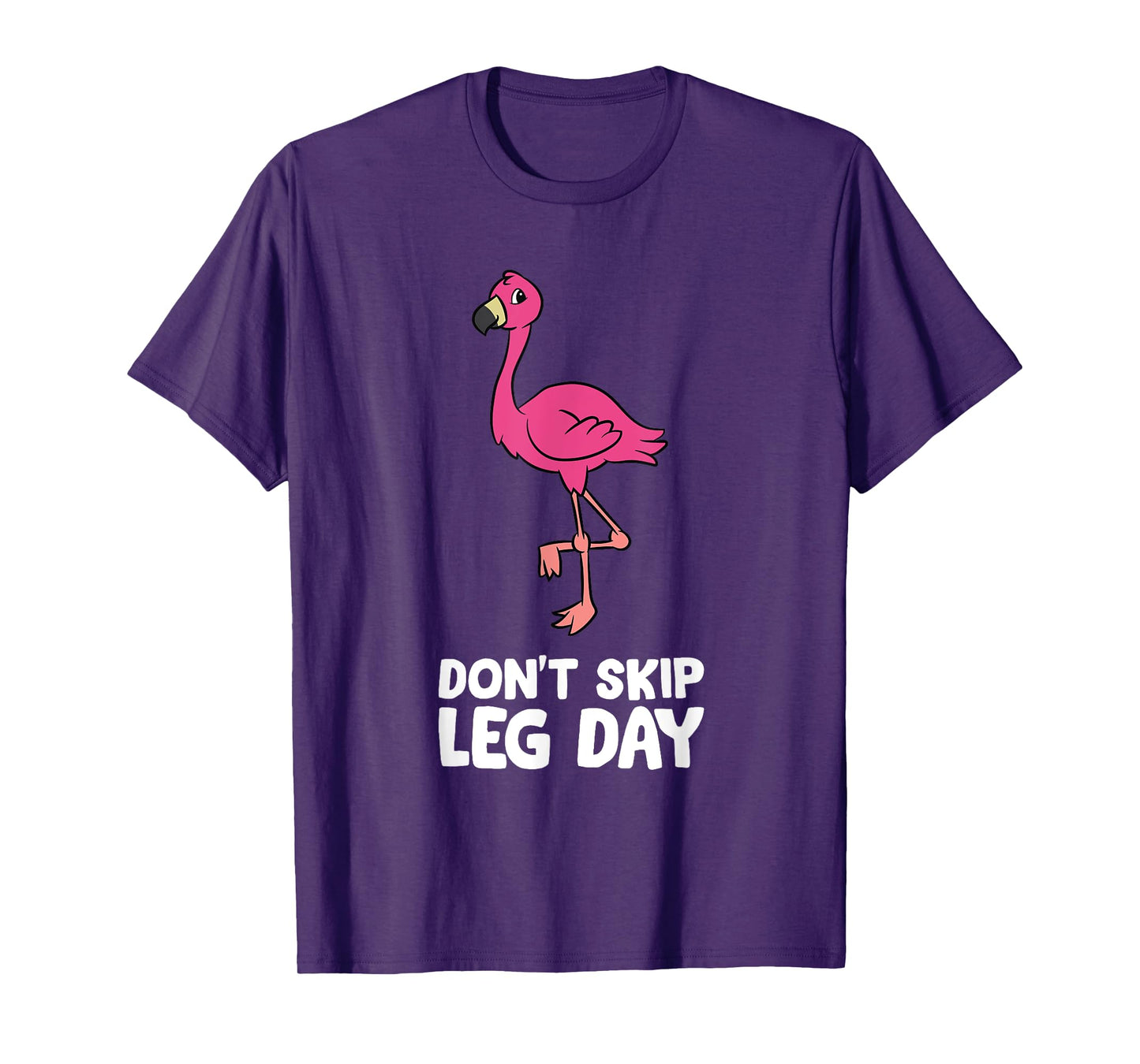 Don't Skip Leg Day Gym Exercise Flamingo T-Shirt