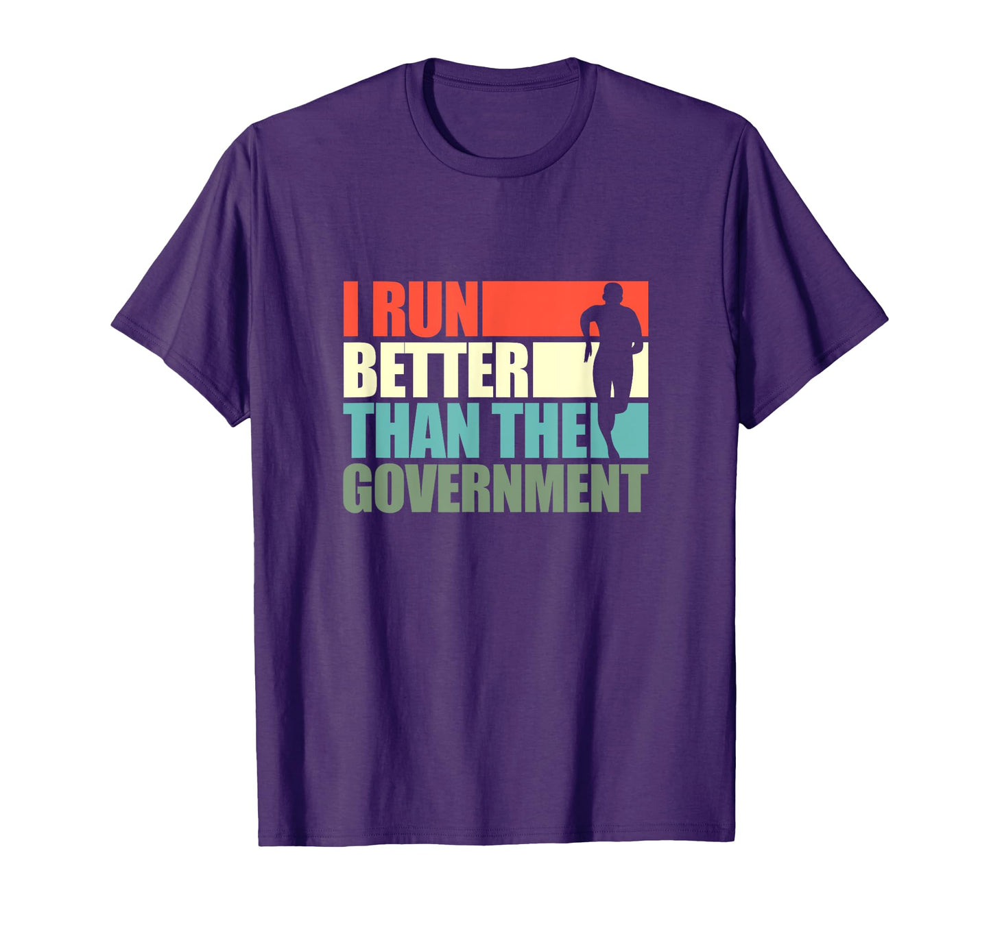 I Run Better Than The Government Running Runner Retro T-Shirt