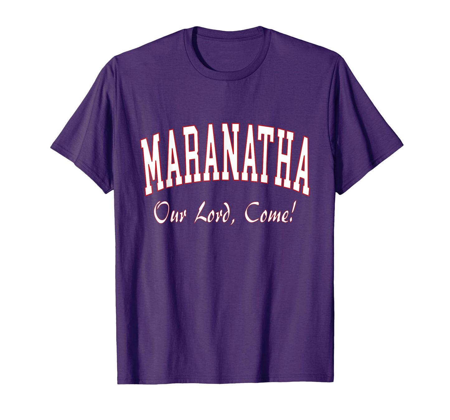 Maranatha Jesus Will Come - 1st Corinthians New Testament T-Shirt