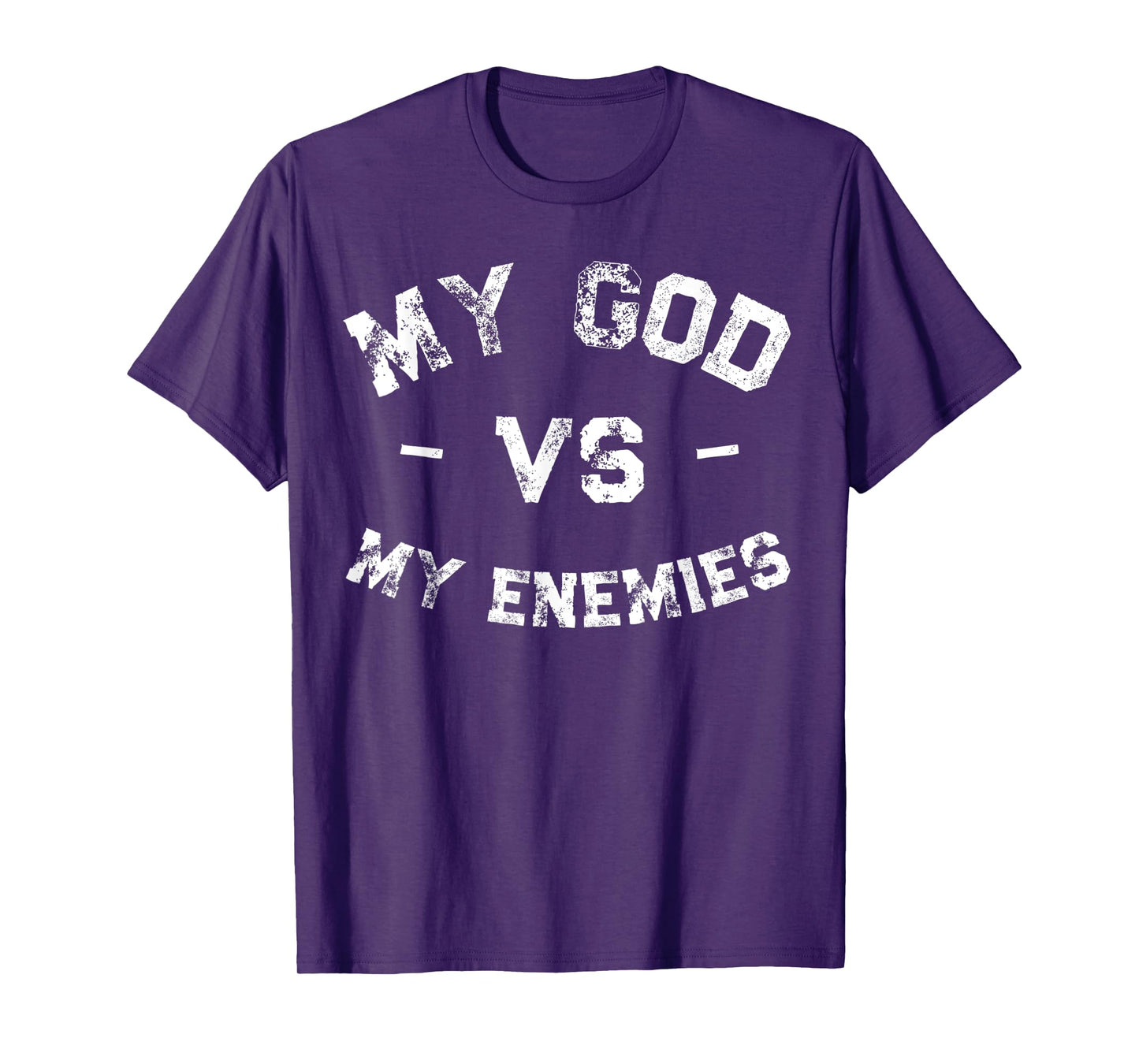 My God vs My Enemies Shirt Distressed Inspiration T-Shirt