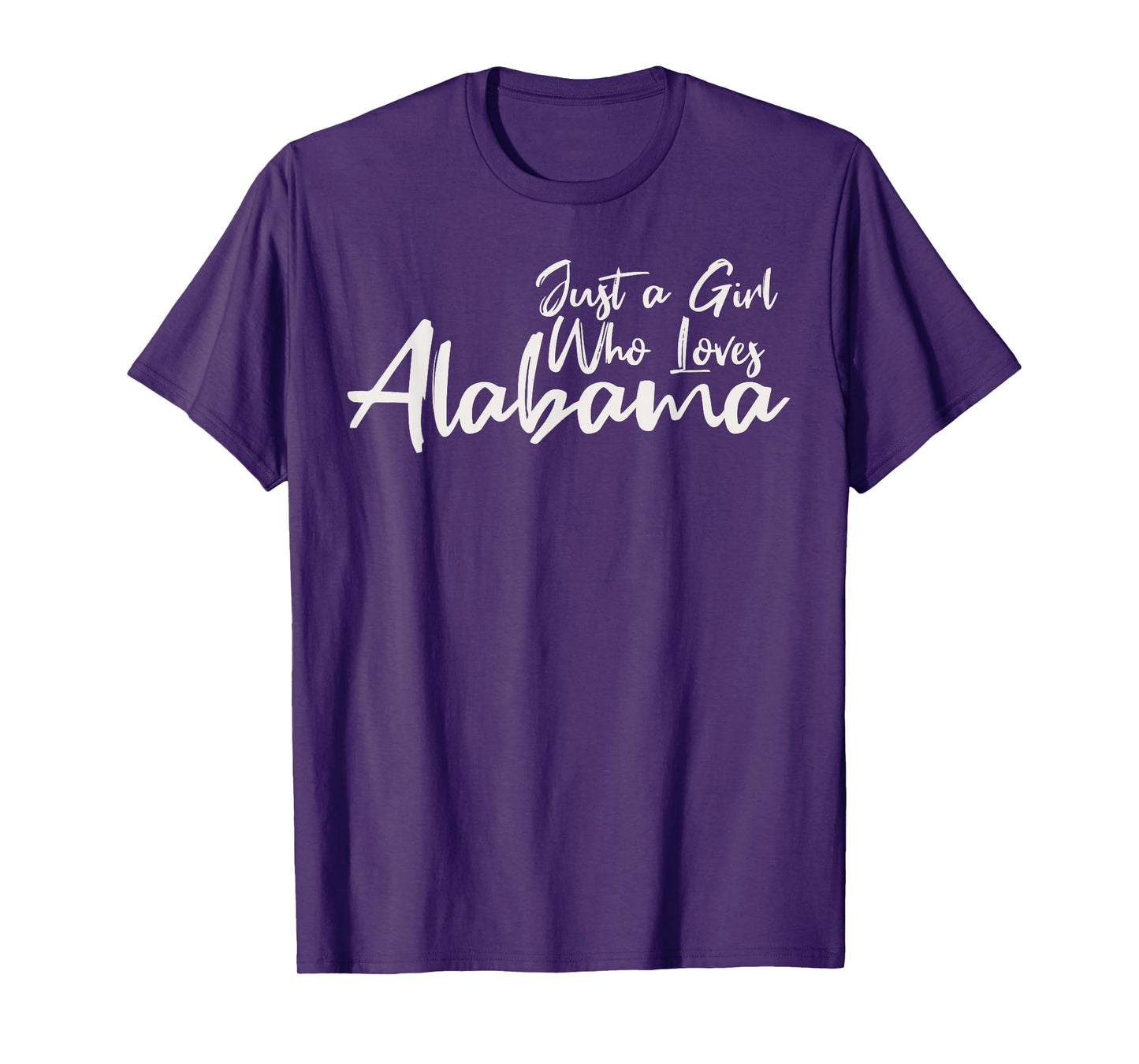 Just A Girl Who Loves Alabama, Women's Cute Alabama T-Shirt