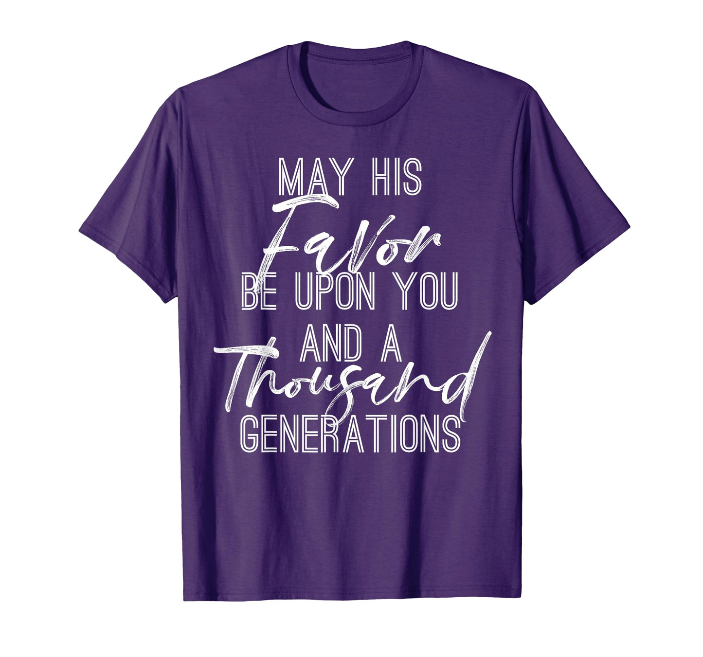 Blessing May His Favor be Upon You Christian T-Shirt