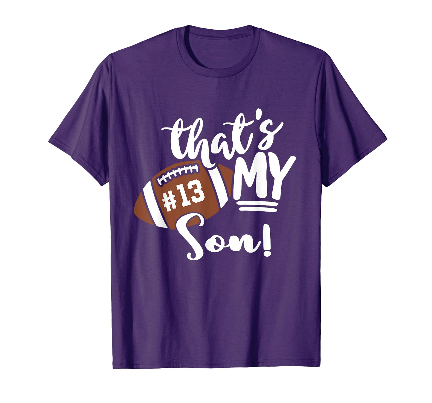 That's My Son Football 13 Jersey Number Vintage Mom Dad T-Shirt