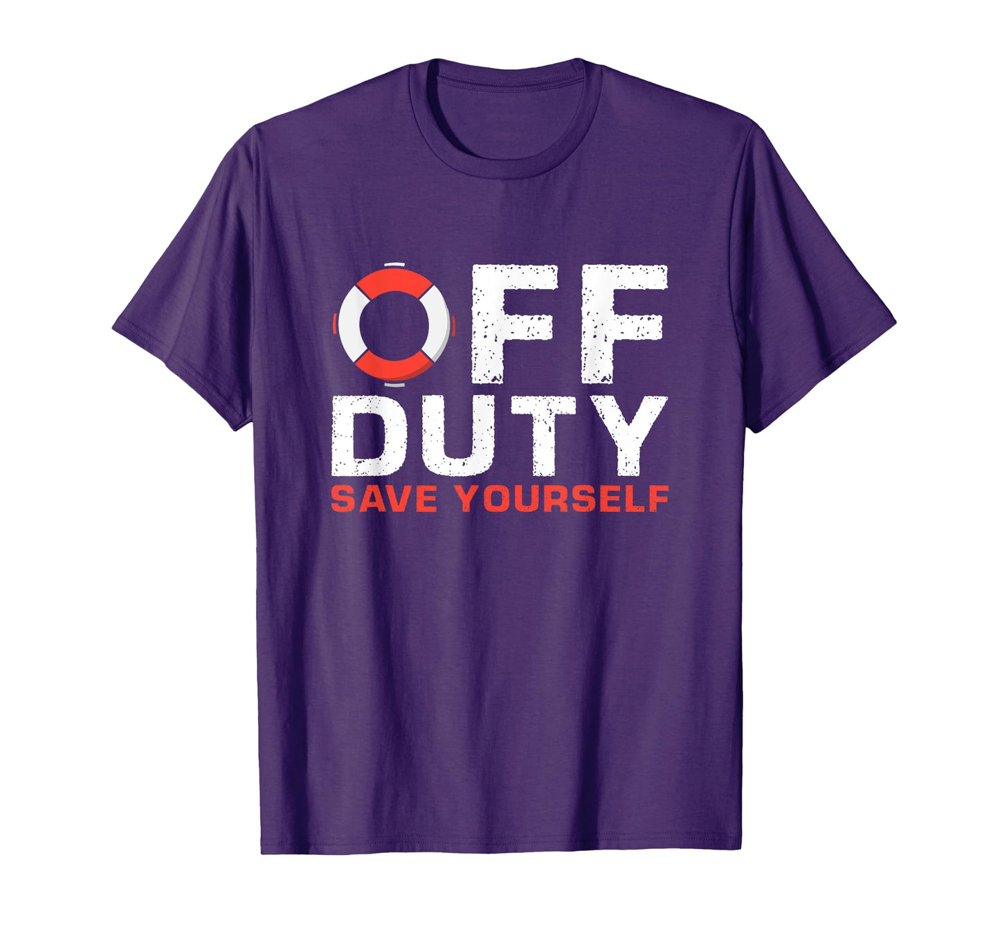 Off Duty Save Yourself Lifeguard T-Shirt