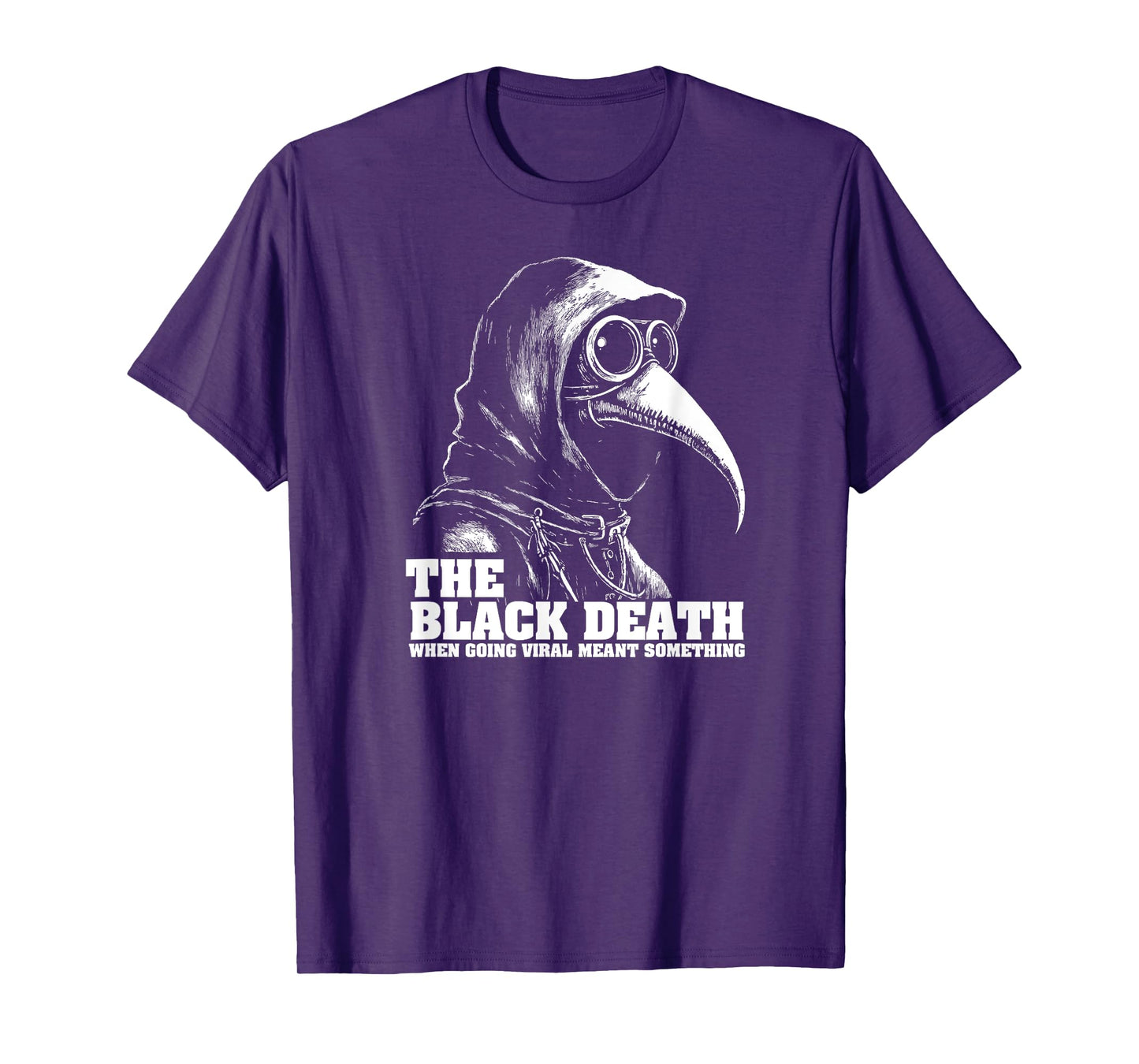 When Going Viral Meant Something Black Death Funny Plague T-Shirt