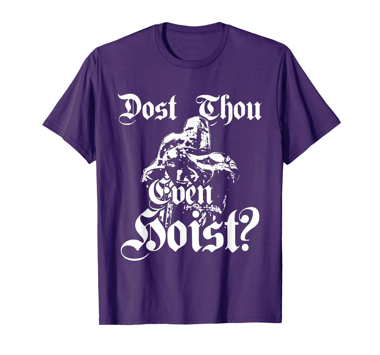 Dost Thou Even Hoist T-Shirt Meme Deus Vult Fitness Funny T-Shirt