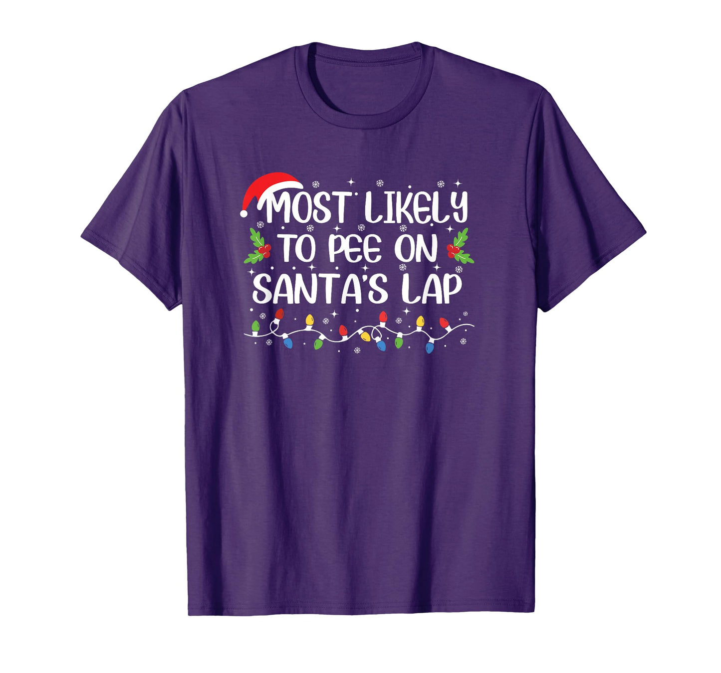 Funny Christmas Most Likely to Pee On Santa's Lap T-Shirt