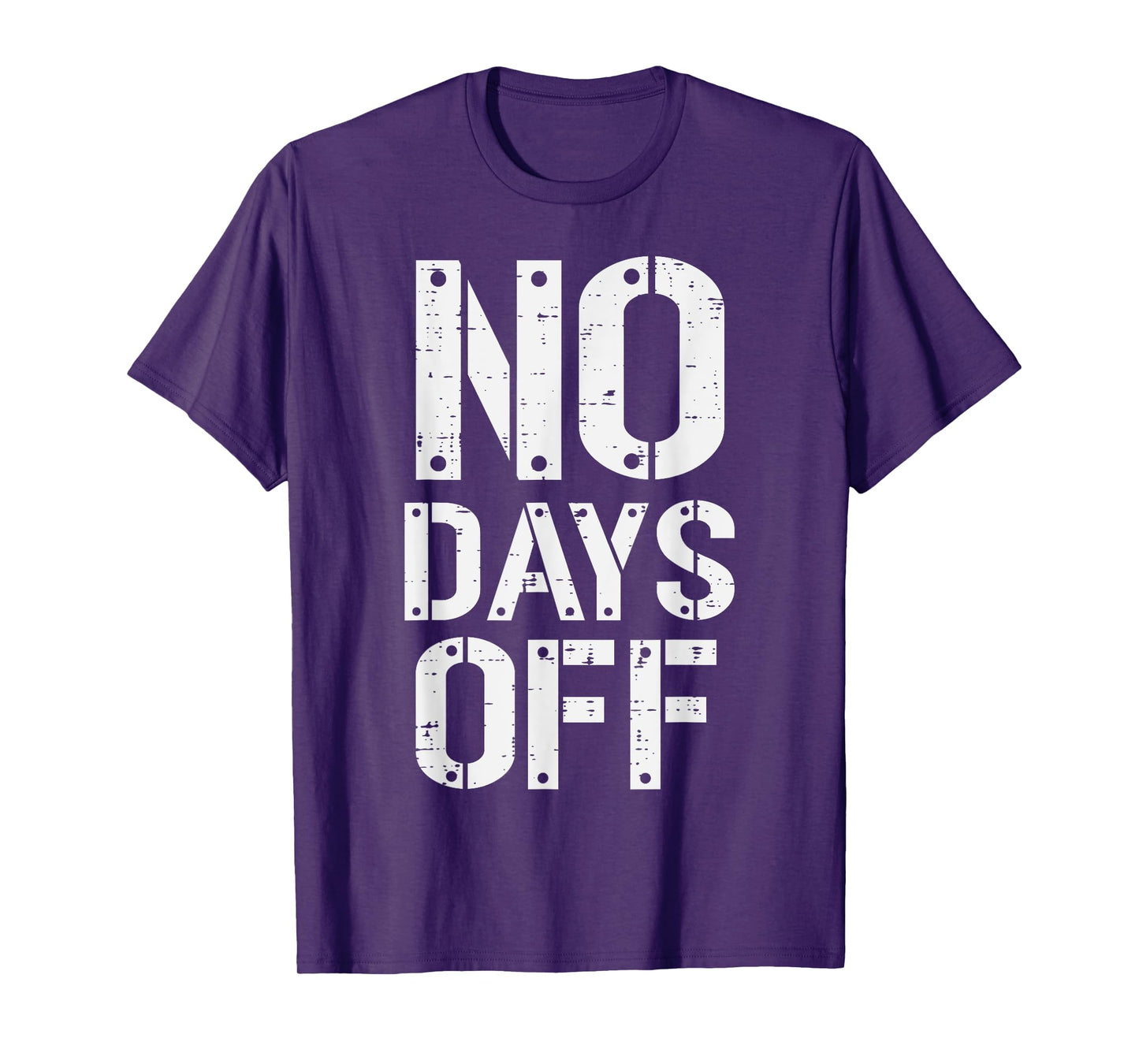 Gym Workout No Days Off Fitness Training Motivate Men Women T-Shirt
