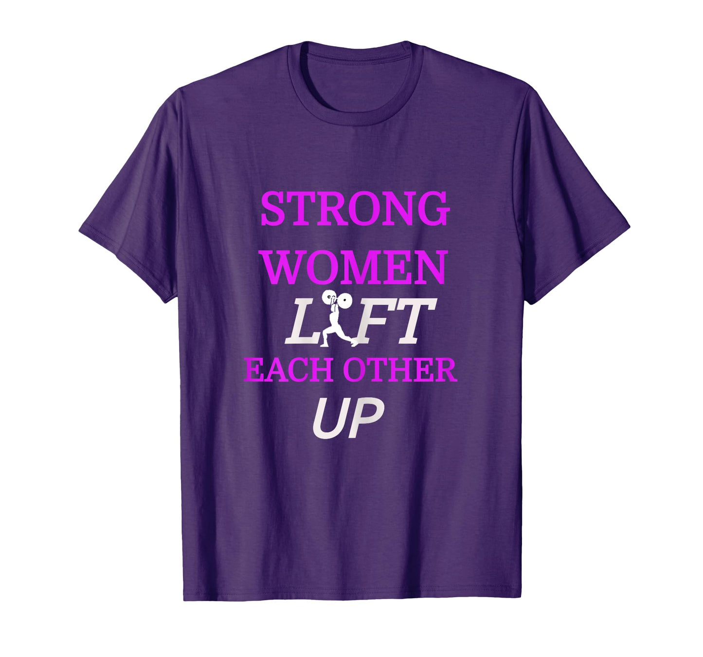 "Strong Women Lift Each Other Up" Gym Shirt