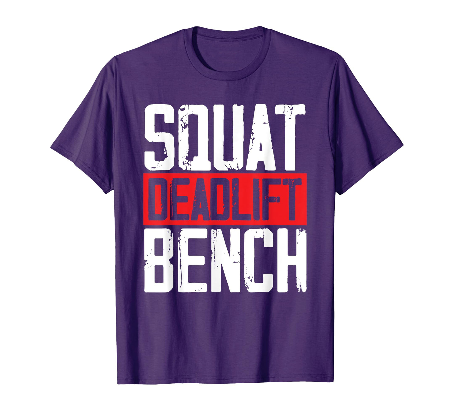 Squat Deadlift Bench Weightlifting Powerlifting Bodybuilder T-Shirt