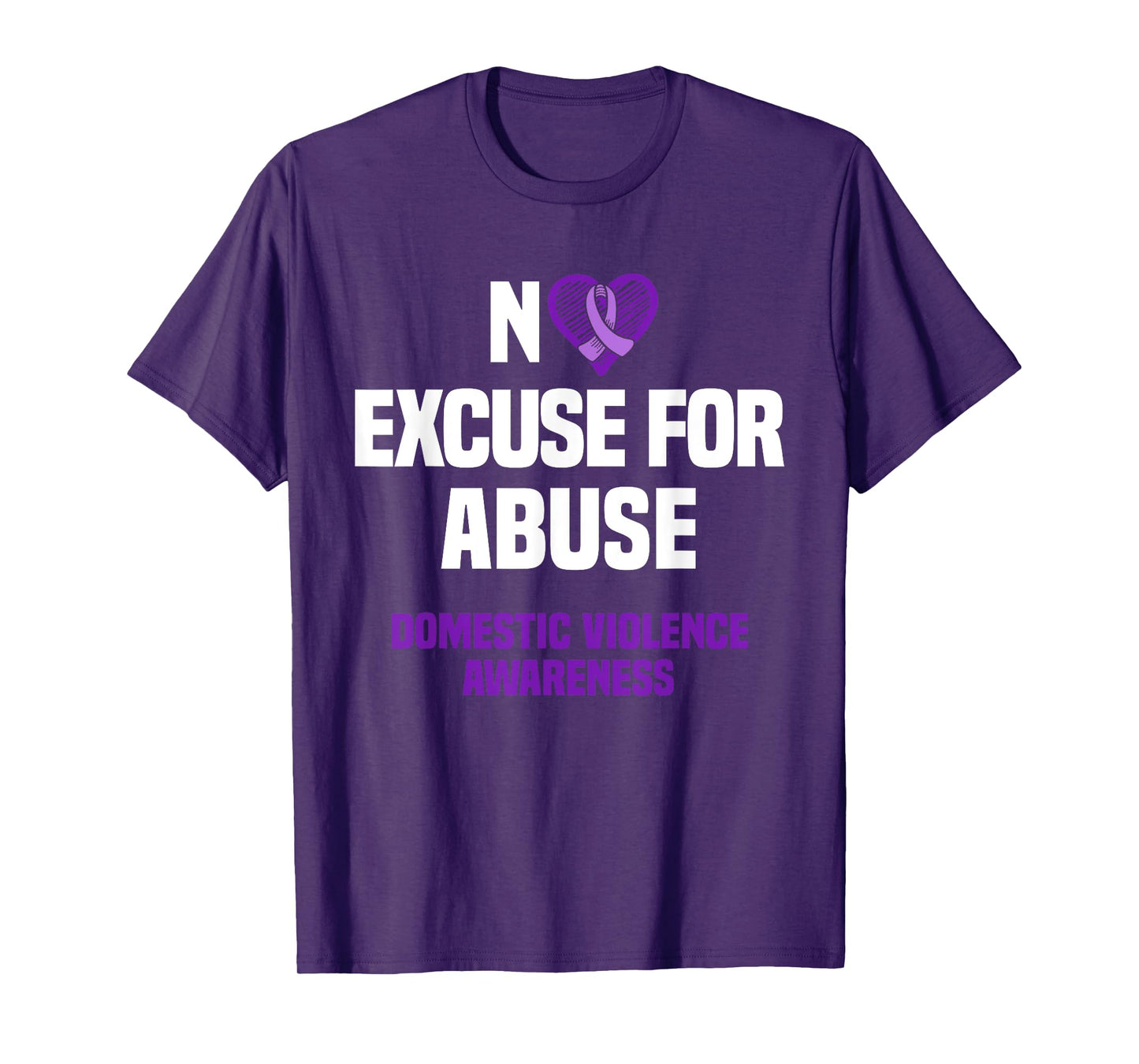 No Excuse For Abuse - Domestic Violence Awareness Support T-Shirt