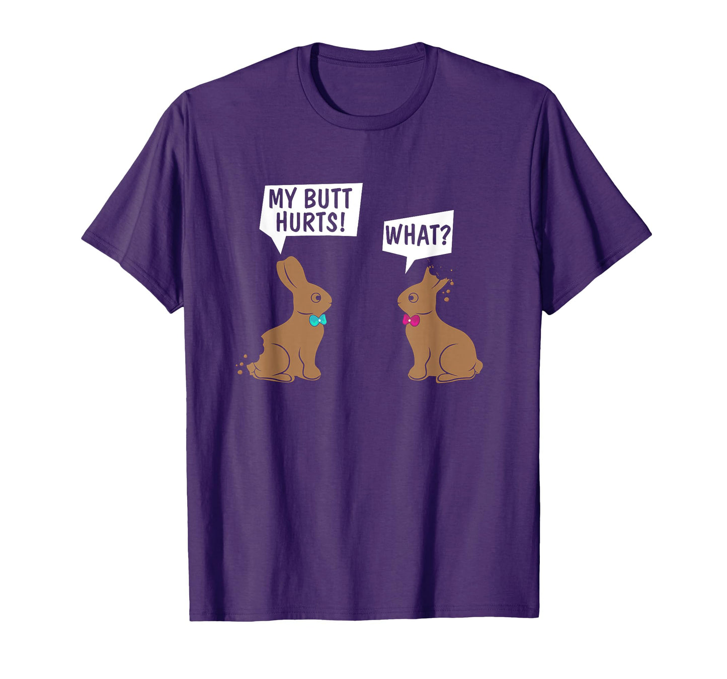 Funny Easter Bunny My Butt Hurts! What_ Cute Rabbit T-Shirt