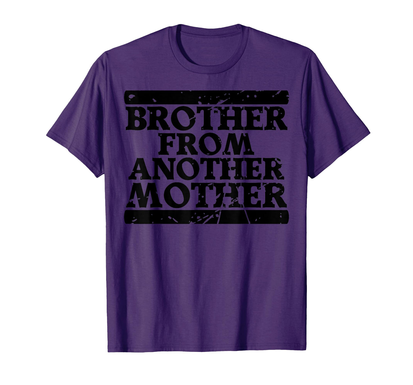 Brother from Another Mother Friendship Quotes Distressed T-Shirt