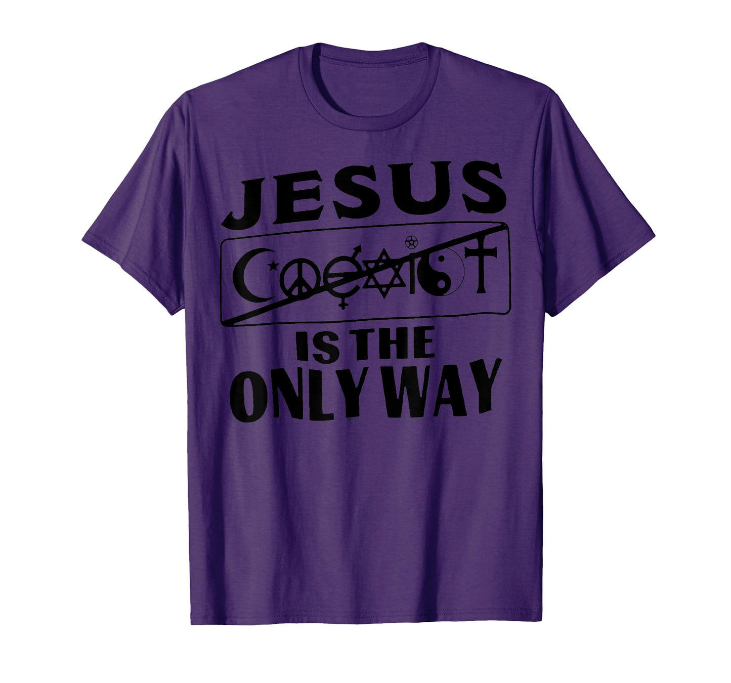 Jesus Is The Only Way For Men Women T-Shirt