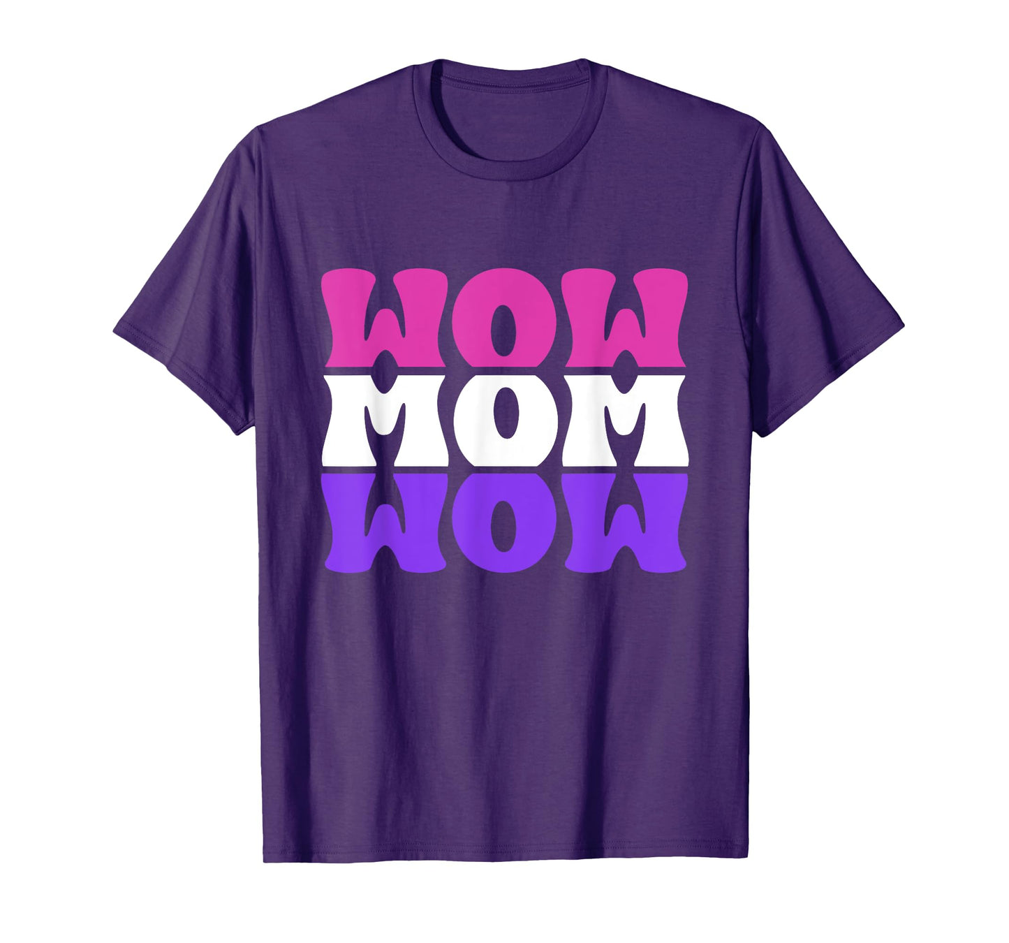 Wow Mom Wow Cute Mirrored Mother's Day Best Mom Mama T-Shirt
