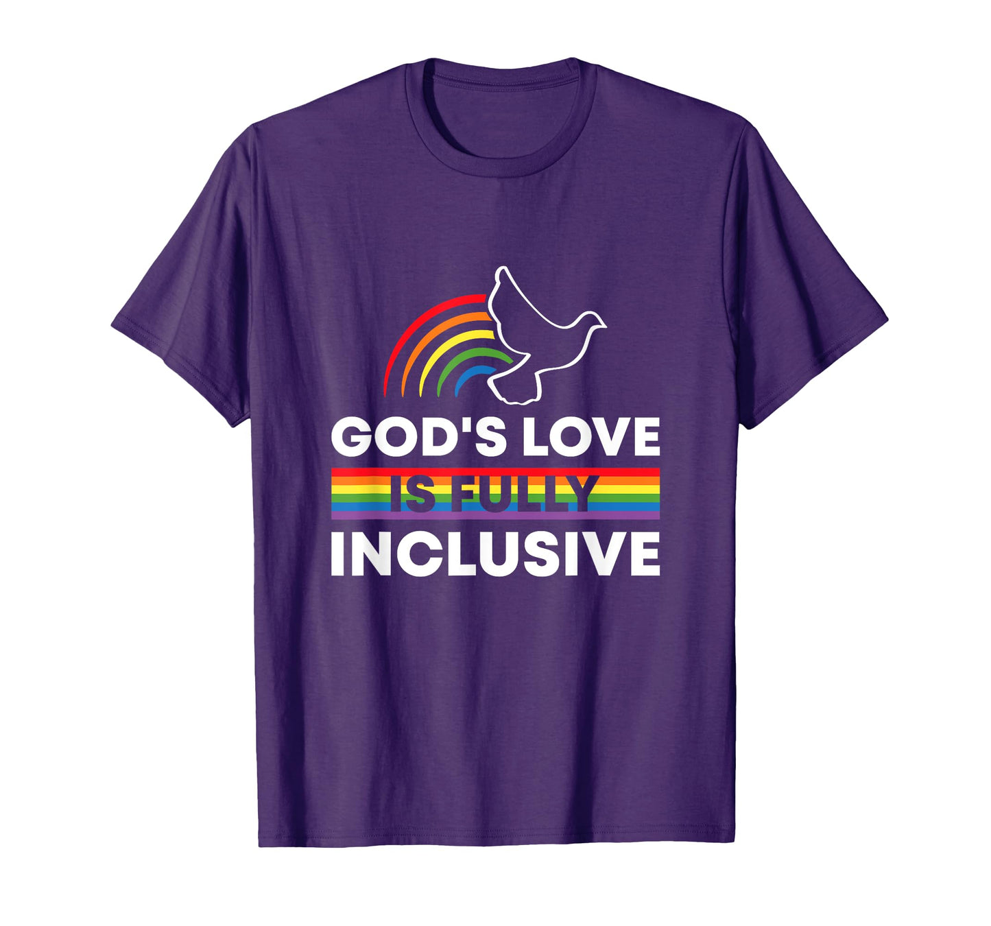 God Love Is Completely Included LGBTQ Proud Rainbow T-Shirt