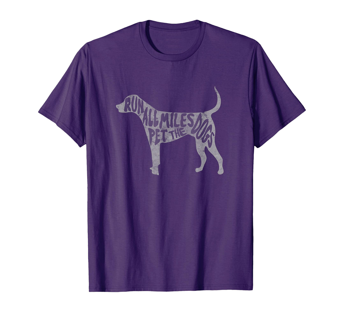 Run All The Miles Pet All The Dogs Marathon Run With Dogs T-Shirt
