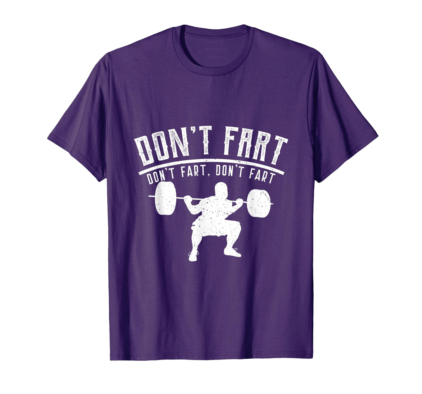 Don't Fart Workout Shirt, Fitness Tee, Gym Shirt T-Shirt