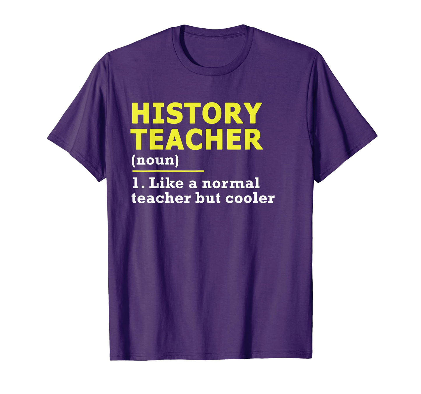 Funny History Teacher T-Shirt for Men Women